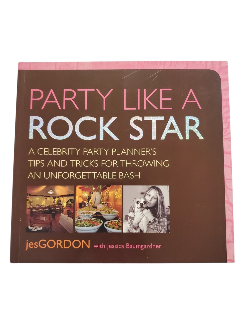 🟢 Party Like A Rock Star Book by Jes Gordon Event Planning Guide
